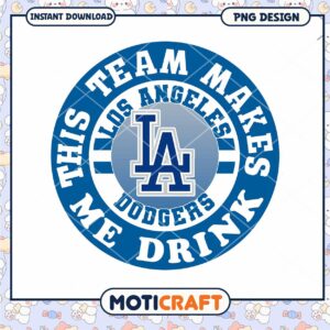 LA Dodgers Team Makes Me Drink PNG