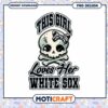 Girl Loves White Sox PNG 2 Girl Loves White Sox PNG