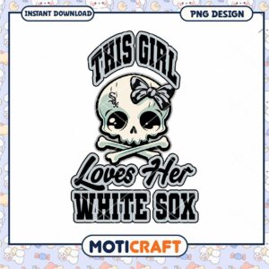 Girl Loves White Sox PNG