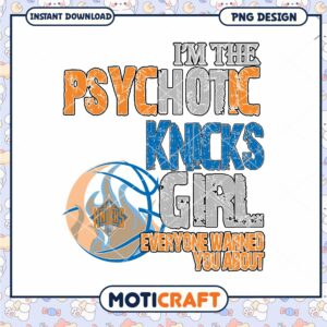 Psychotic Knicks Girl PNG Design for Basketball Fans