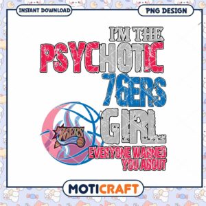 Psychotic 76ers Girl Design for Basketball Fans PNG Download