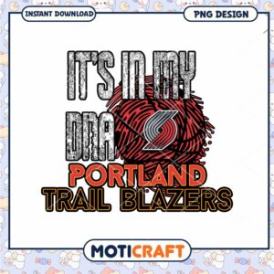 Portland Trail Blazers Its In My DNA PNG Design Download