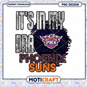 Phoenix Suns PNG Design Its In My DNA