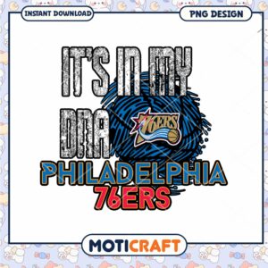 Philadelphia 76ers Its in My DNA PNG Instant Download Design