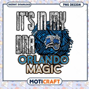 Orlando Magic Its in My DNA Basketball PNG Design Download