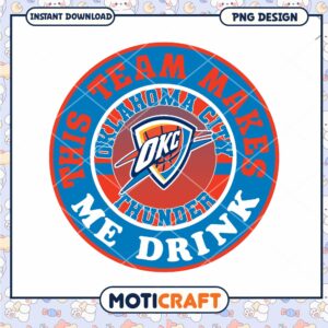 OKC Thunder PNG Design This Team Makes Me Drink