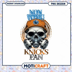 Non Toxic Knicks Fan Skull PNG Digital Download Design