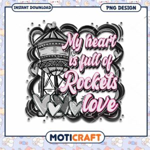 My Heart is Full of Rockets Love PNG Digital Download Art