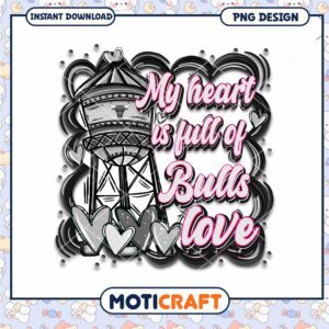 My Heart is Full of Bulls Love PNG Instant Download Design My Heart is Full of Bulls Love PNG Instant Download Design