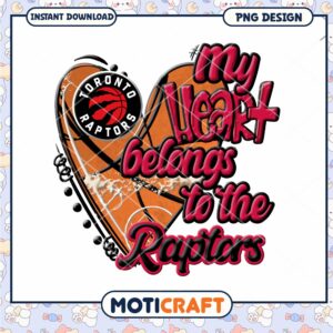 My Heart Belongs to the Raptors Basketball PNG Design Download My Heart Belongs to the Raptors Basketball PNG Design Download