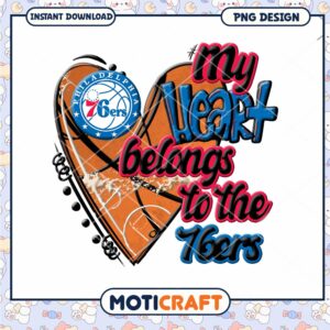 My Heart Belongs to the 76ers PNG Basketball Design Download My Heart Belongs to the 76ers PNG Basketball Design Download