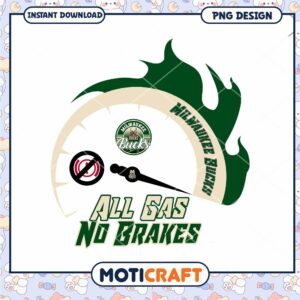 Milwaukee Bucks All Gas No Brakes PNG