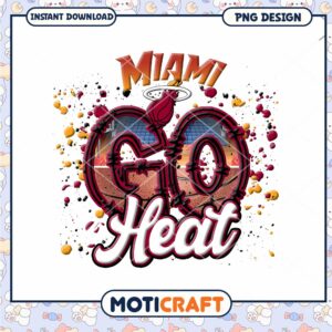 Miami Heat Go PNG Design Instant Download Miami Heat Go PNG Design Instant Download