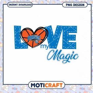 Love My Magic Orlando Basketball PNG Design Instant Download