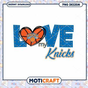 Love My Knicks Basketball PNG Design Instant Download Art