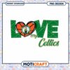 Love My Celtics PNG Design for Basketball Fans Downloadable