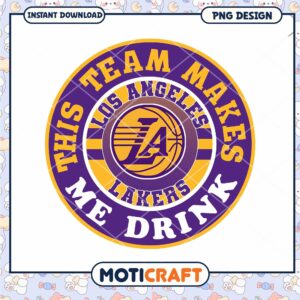 Los Angeles Lakers Team Makes Me Drink PNG