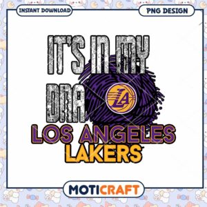 Los Angeles Lakers It's In My DNA PNG Design Download