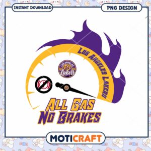 Los Angeles Lakers All Gas No Brakes PNG Design Download