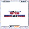 In My Pistons Era PNG Design for Instant Download Decor