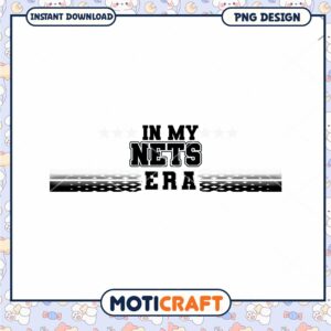 In My Nets Era PNG Design Instant Download