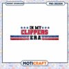 In My Clippers Era PNG Design Instant Download Graphic 1 In My Clippers Era PNG Design Instant Download Graphic