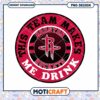 Houston Rockets PNG Design Team Makes Me Drink