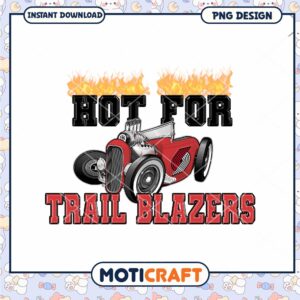 Hot for Trail Blazers PNG Design