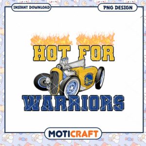 Hot for Warriors PNG Design