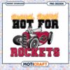 Hot For Rockets PNG Design 1 Hot For Rockets PNG Design