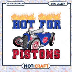 Hot For Pistons PNG Design Download