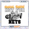 Hot For Nets PNG Sublimation Design