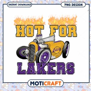 Hot for Lakers PNG Design Instant Download