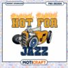 Hot for Jazz PNG Design - Instant Download 1 Hot for Jazz PNG Design Instant Download