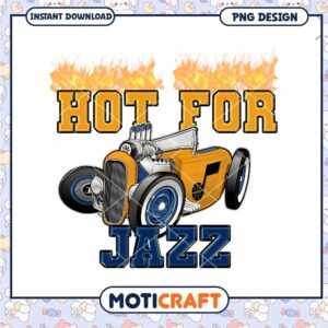 Hot for Jazz PNG Design Instant Download