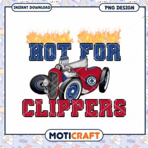 Hot For Clippers PNG Design