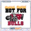Hot for Bulls Hot Rod PNG Design