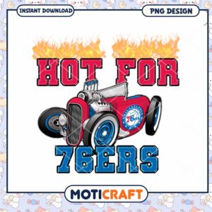 Hot for 76ers PNG Design Download