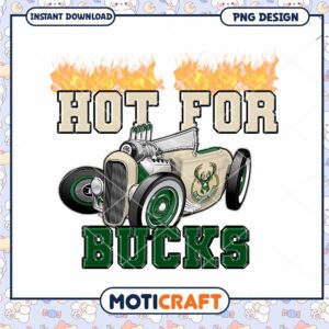 Hot for Bucks PNG Sublimation Design
