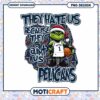 Grinch Pelicans PNG Sublimation Design 2 Grinch Pelicans PNG Sublimation Design