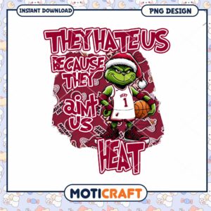 Grinch Basketball Design They Hate Us PNG Instant Download