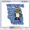 Grinch Basketball Design They Hate Us Warriors PNG Download 2 Grinch Basketball Design They Hate Us Warriors PNG Download