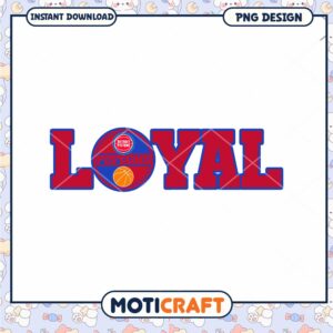 Detroit Pistons Loyal PNG Design for Instant Download