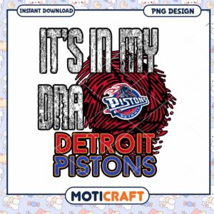 Detroit Pistons Its In My DNA PNG Design Instant Download