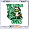 Celtics Basketball Grinch They Hate Us PNG Design Download