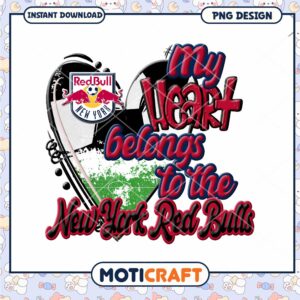 My Heart Belongs to the New York Red Bulls PNG Design