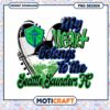 My Heart Belongs to Seattle Sounders FC PNG Design 2 My Heart Belongs to Seattle Sounders FC PNG Design