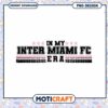 Inter Miami FC Era PNG Design 1 Inter Miami FC Era PNG Design