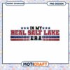 In My Real Salt Lake Era PNG Design