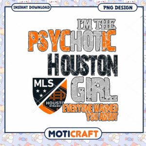 Houston Dynamo Psychotic Girl PNG